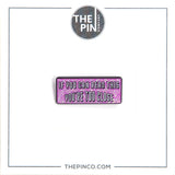 "If You Can Read This You're Too Close" Pin-Set